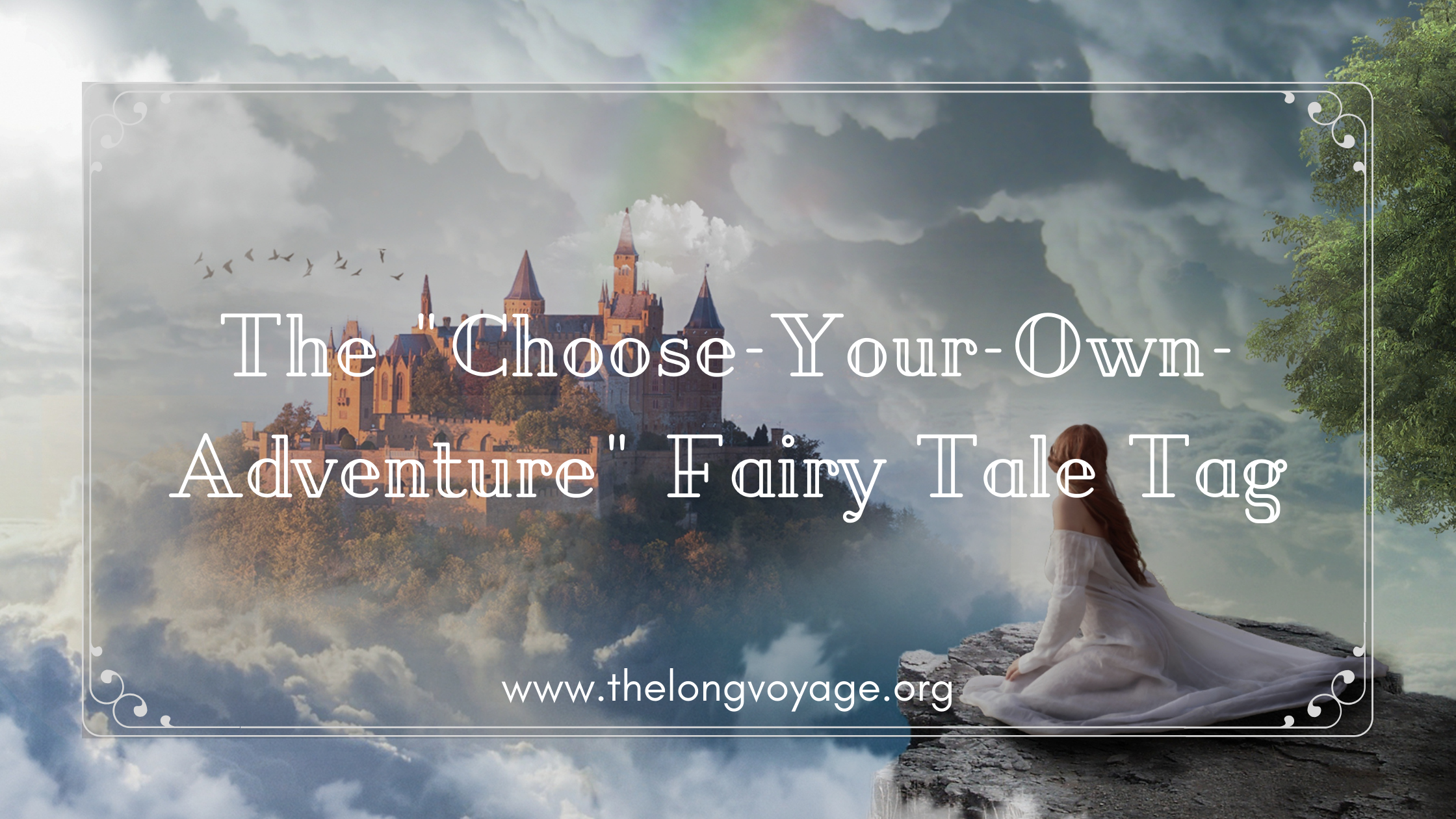The “Choose-Your-Own-Adventure” Fairy Tale Tag – The Long Voyage