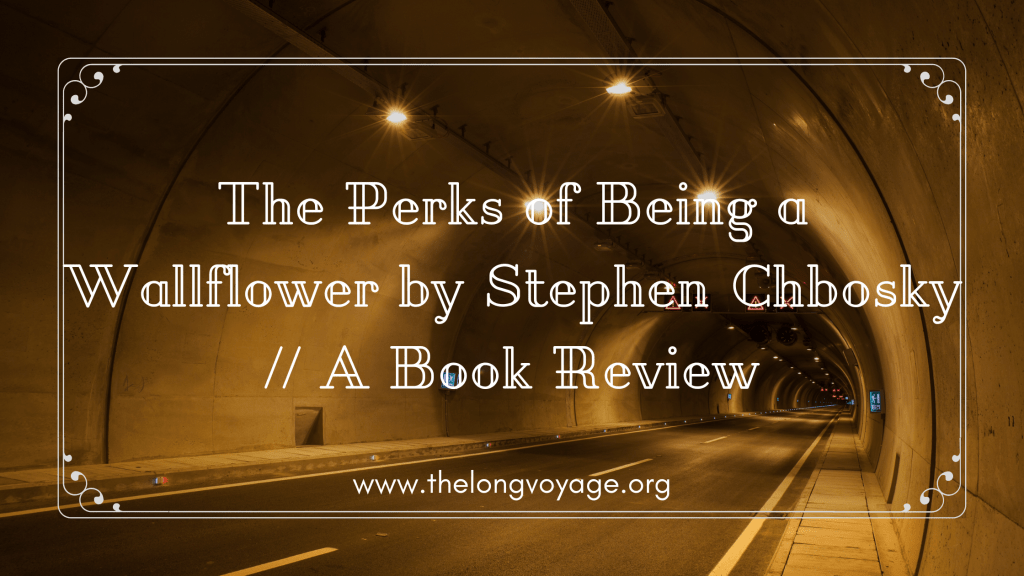 The Perks of Being a Wallflower by Stephen Chbosky // A Book Review ...